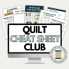 Quilt Cheat Sheet Club Membership (Monthly)